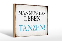 Holzschild Spruch 30X20 Cm Man Muss Das Leben Tanzen Deko Schild Wooden Sign