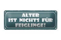 Blechschild Spruch 27X10 Cm Alter Ist Nichts FüR Feiglinge Deko Schild Tin Sign