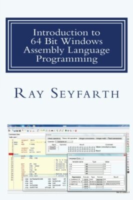 Introduction to 64 Bit Windows Assembly Language Programming: Fo
