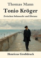 Tonio KröGer (GroßDruck) Zwischen Sehnsucht Und Distanz Thomas Mann Taschenbuch