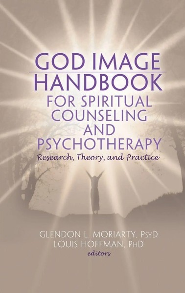 Glendon L. Moriarty (U. A.) | God Image Handbook For Spiritual Counseling And...-image