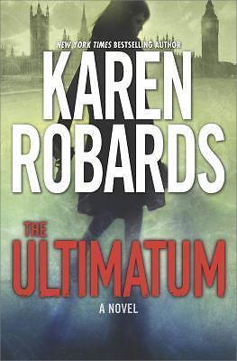 Ultimatum : An International Spy Thriller by Karen Robards (2017, Hardcover)
