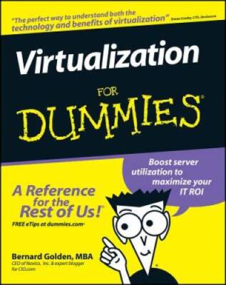 Virtualization For Dummies - Paperback By Golden, Bernard - GOOD