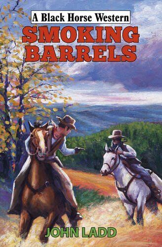 Smoking Barrels (Black Horse Western) by John Ladd Hardback Book The Cheap Fast - Picture 1 of 2