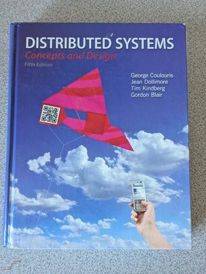 Distributed Systems : Concepts and Design by Tim Kindberg, Gordon Blair, Jean...
