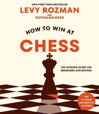 Levy Rozman How to Win at Chess (Paperback) How to Win at Chess