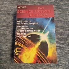 Das Science Fiction Jahr 2007: Abenteuer in der Schwerelosigkeit. Interviews mit
