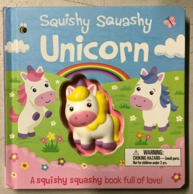 Squishy Squashy Unicorn (Squishy Squashy Books) Board book - NEW