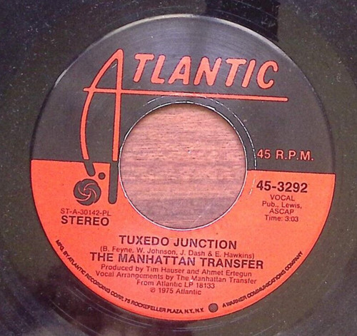 THE MANHATTAN TRANSFER TUXEDO JUNCTION/OPERATOR ATLANTIC RECORDS VINYL 45 64-111