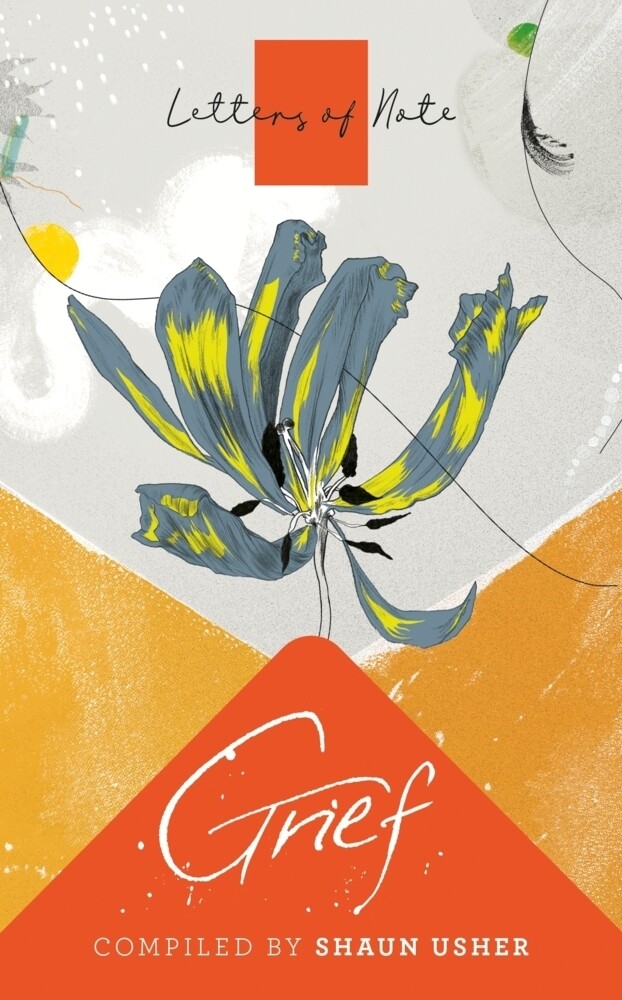 Thumbnail - Letters Of Note: Grief | Shaun Usher | Englisch | Taschenbuch | 129 S.