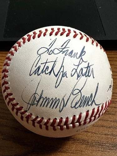 JOHNNY BENCH SIGNED AUTOGRAPHED ONL BASEBALL!  HOF!  Reds!  "Catch Ya Later"!