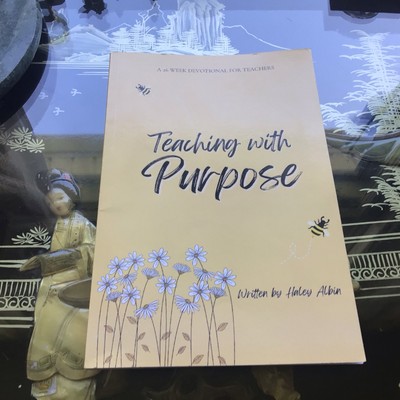 Teaching With A Purpose.        A 26  Week Paperback  2024 by  Haley  Albin
