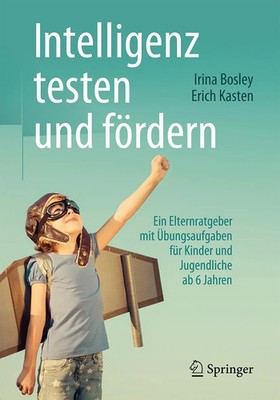 Intelligenz testen und fördern | Irina Bosley (u. a.) | Taschenbuch | xi | 2016
