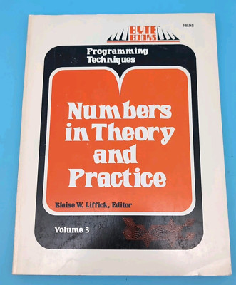 Byte Books - Programming Techniques Volume 3 - Numbers in Theory and Practice