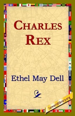 Ethel May Dell Charles Rex (Hardback) (UK IMPORT)