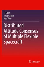 Distributed Attitude Consensus of Multiple Flexible Spacecraft Ti Chen (u. a.)
