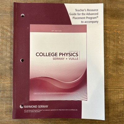 College Physics Teachers Resource Guide For The AP Program Raymond Serway