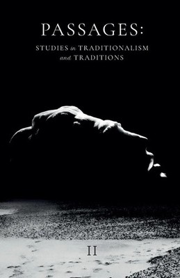 Passages Studies in Traditionalism and Traditions - Volume II Arnold (u. a.)