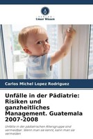 Carlos Michel Lopez Rodriguez | UnfäLle In Der PäDiatrie: Risiken Und...