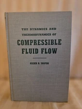 The Dynamics and Thermodynamics of Compressible Fluid Flow Vol 1 Ascher Shapiro