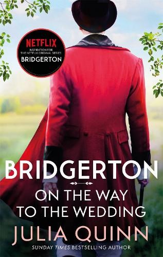 Julia Quinn Bridgerton: On The Way To The Wedding (Bridgertons Book  (Tascabile)
