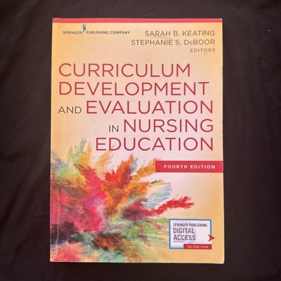 Curriculum Development and Evaluation in Nursing Education by Sarah B....