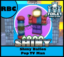 SHINY BALLOON POP TV MAN - CHEAP TOILET TOWER DEFENSE - TTD UNIT