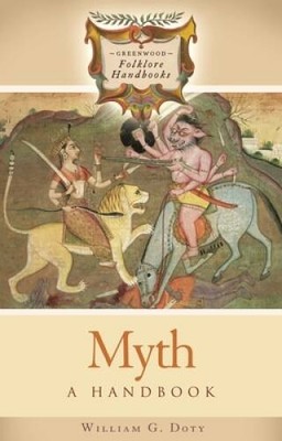 Myth: A Handbook (Greenwood Folklore Handbooks) - Hardcover - GOOD