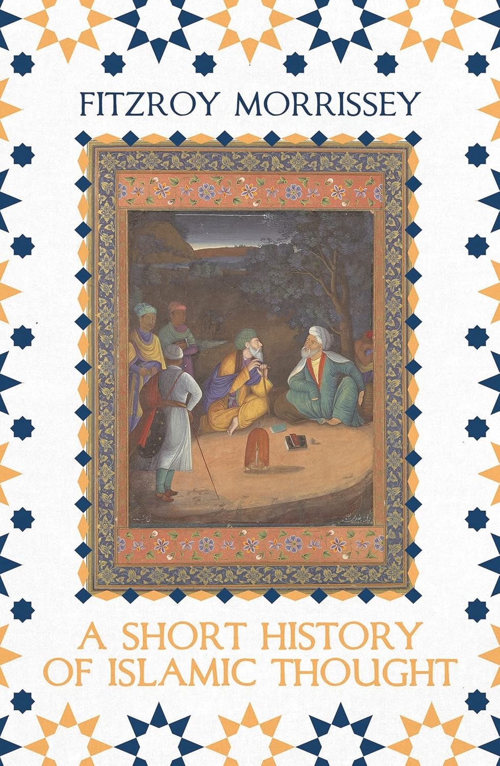 A Short History of Islamic Thought by Fitzroy Morrissey (PB 2022) - Image 9