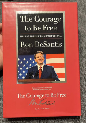The Courage to Be Free SIGNED by Ron DeSantis - Deluxe Collector s Edition