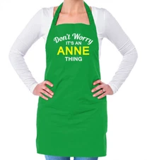 Don't Worry It's an ANNE Thing! Unisex Adult Apron Surname Custom Name Family