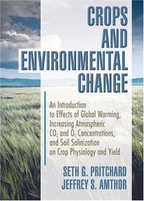 Crops And Environmental Change : An Introduction To Effects Of Global Warming...