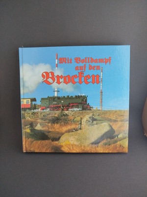 Mit Volldampf Auf Den Brocken, 1. Auflage 1992, ISBN 3-928728-03-2