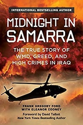 Midnight in Samarra : The True Story of WMD, Greed, and High Crim