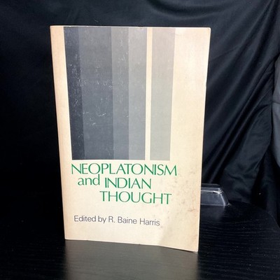 NEOPLATONISM and INDIAN THOUGHT R. Baine Harris 1982 Philosophy Comparative