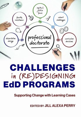 Challenges in (Re)designing EdD Programs: Supporting Change with Learning Cases 