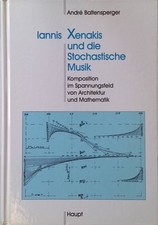 Iannis Xenakis und die stochastische Musik : ...