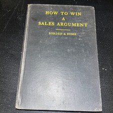 Antique ** 1926 - HOW TO WIN A SALES ARGUMENT *** Fine HC Book Borden & Busse