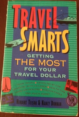 Herbert Teison N Dunnan Travel Smarts. Getting the most for your travel dollar