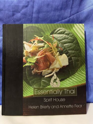 Essentially Thai Spirit House by Helen Brierty Cookbook Hardcover Recipe Book - Picture 1 of 8