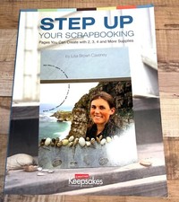 Step Up Your Scrapbooking Book By Lisa Brown Caveney Creating Keepsakes Pages Wi