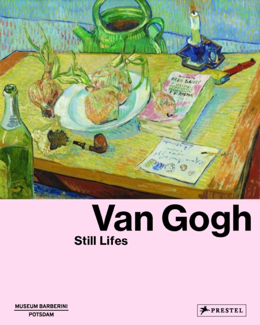 Van Gogh: Still Lifes Still Lifes by B01 (Hardback Book)