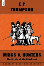 E. P. Thompson Whigs and Hunters (Paperback)