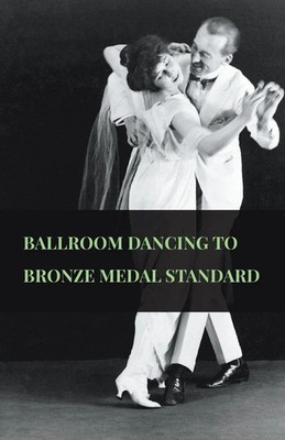 Anon | Ballroom Dancing to Bronze Medal Standard | Taschenbuch | Englisch (2010)