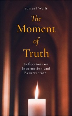 MOMENT OF TRUTH by Samuel Wells Paperback Self Help Business