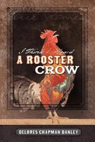 Delores Chapman Danley | I Think I Heard A Rooster Crow | Taschenbuch | Englisch