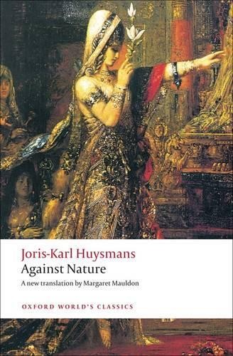 Against Nature by Joris-Karl Huysmans 9780199555116 NEW Free UK Delivery - Image 3