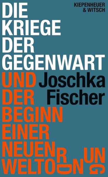 Die Kriege Der Gegenwart Und Der Beginn Einer Neuen Weltordnung Joschka Fischer-image