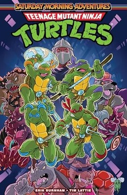 Teenage Mutant Ninja Turtles: Saturday Mo... by Lattie, Tim Paperback / softback