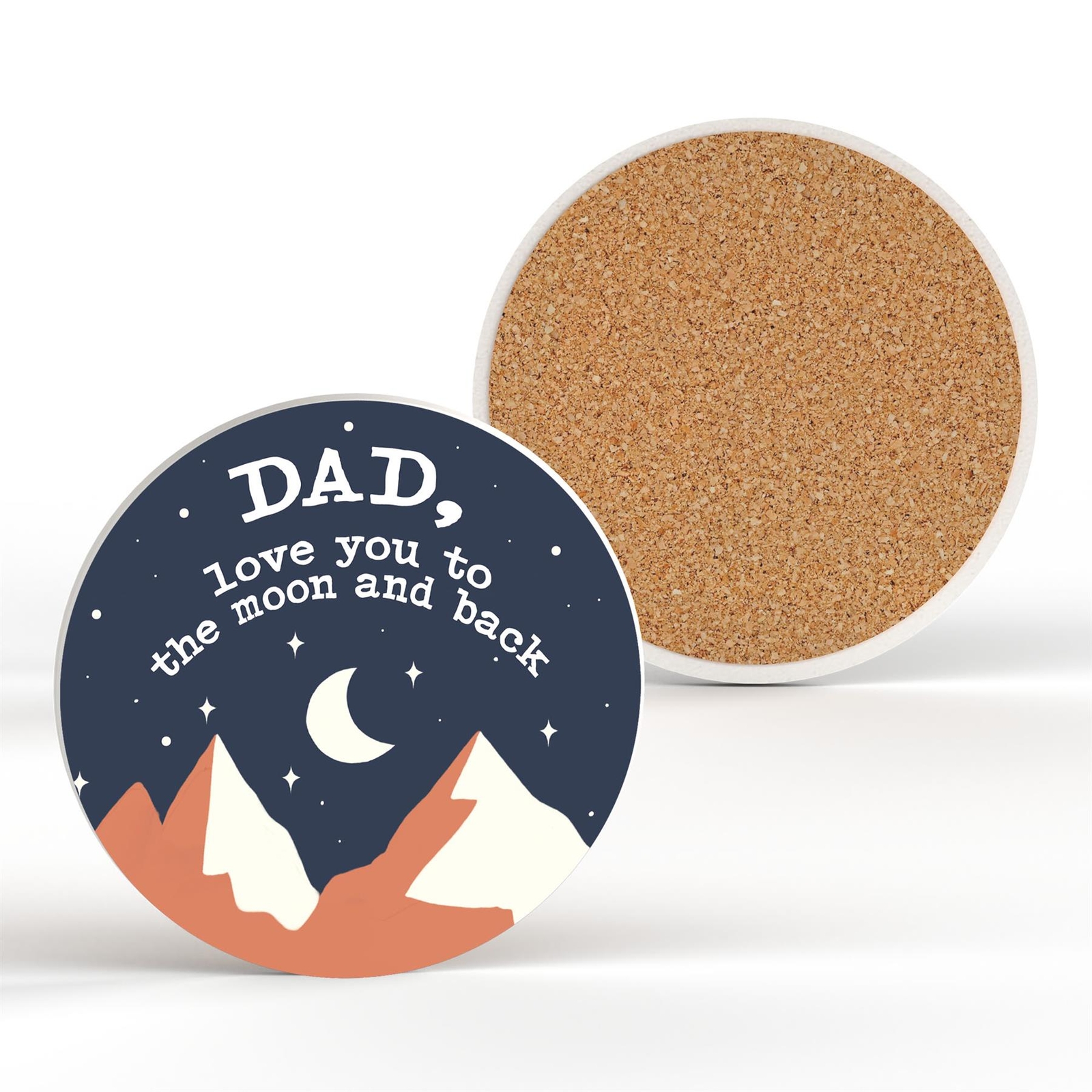 MOON AND BACK CAMPING INSPIRED FATHERS DAY CERAMIC COASTER
